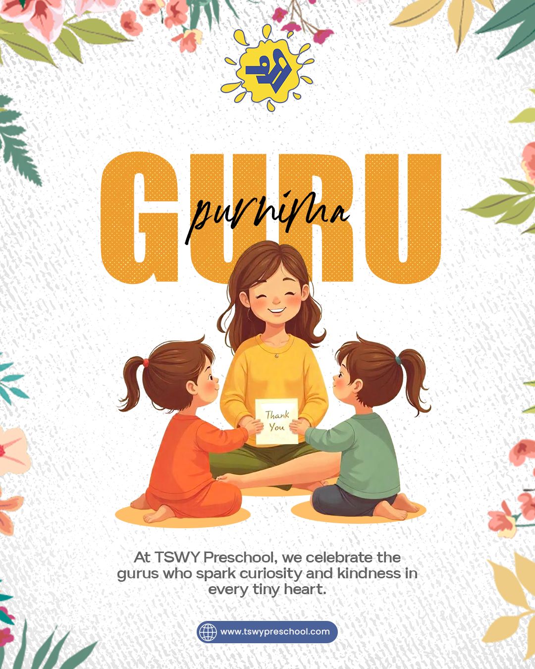 🌼 Happy Guru Purnima! 🌼
Celebrating the guiding lights who shape our minds and hearts. 🙏✨
To all the teachers, mentors, and gurus — thank you for your wisdom and love.
#GuruPurnima #GuruPurnima2025 #Gratitude #Respect #TeachersOfInstagram #SpiritualJourney #LearningNeverStops #TSWYPreschool