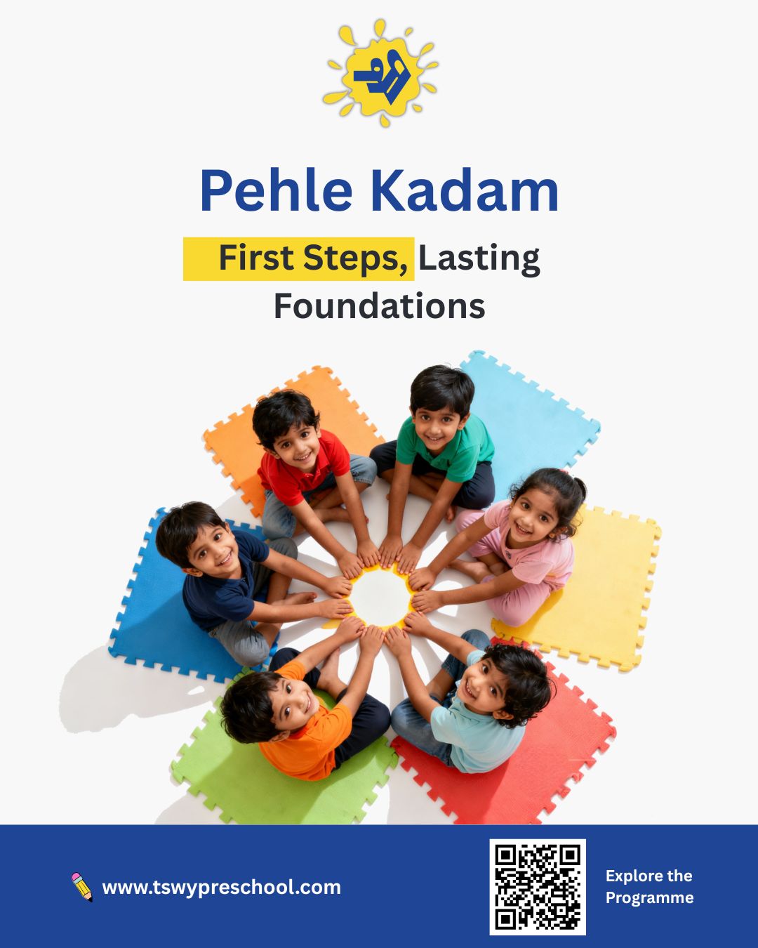 Pehle Kadam | First Steps to a Bright Future 🌟

Every big dream begins with a small first step! 🌈
At TSWY Preschool, we nurture curiosity, creativity, and confidence — building strong foundations for lifelong learning. 💛

✨ Pehle Kadam – First Steps, Lasting Foundations!
🔗 Explore more at www.tswypreschool.com
#TSWYPreschool #PehleKadam #EarlyLearning #PreschoolIndia
#LearnWithFun #PreschoolEducation #ChildDevelopment #TSWYKids
#PlayBasedLearning #PreschoolAdmissions #FutureBeginsHere
#PreschoolFranchise #MontessoriLearning #StrongFoundations #TSWYFranchise
