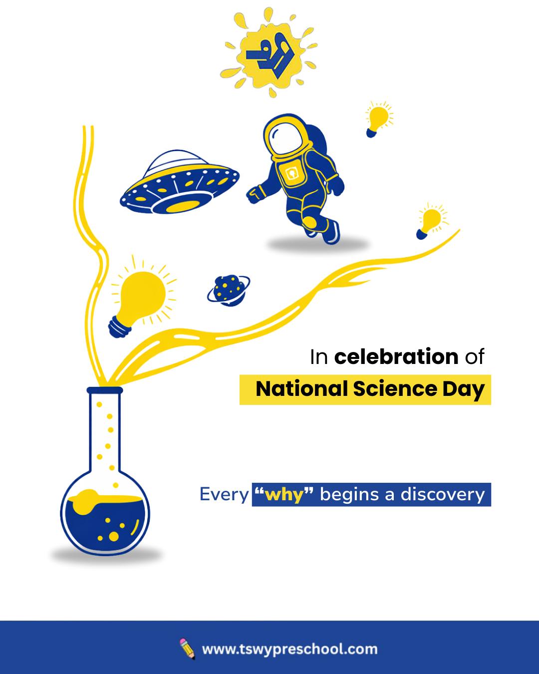 Every child is born with a spark of curiosity.
At TSWY Preschool, we don’t just answer questions — we celebrate them. 💛This National Science Day, let’s nurture every “why,” encourage every wonder, and turn tiny questions into big discoveries. Because today’s curious minds become tomorrow’s innovators. 🚀🔬#NationalScienceDay #TSWYPreschool #WonderImagineDiscover #CuriousMinds #EarlyLearning #PlayBasedLearning #PreschoolEducation #FutureScientists #LearningThroughPlay #ChildhoodCuriosity #IgnitingCuriosity #ParentingJourney #STEMforKids #holisticdevelopment