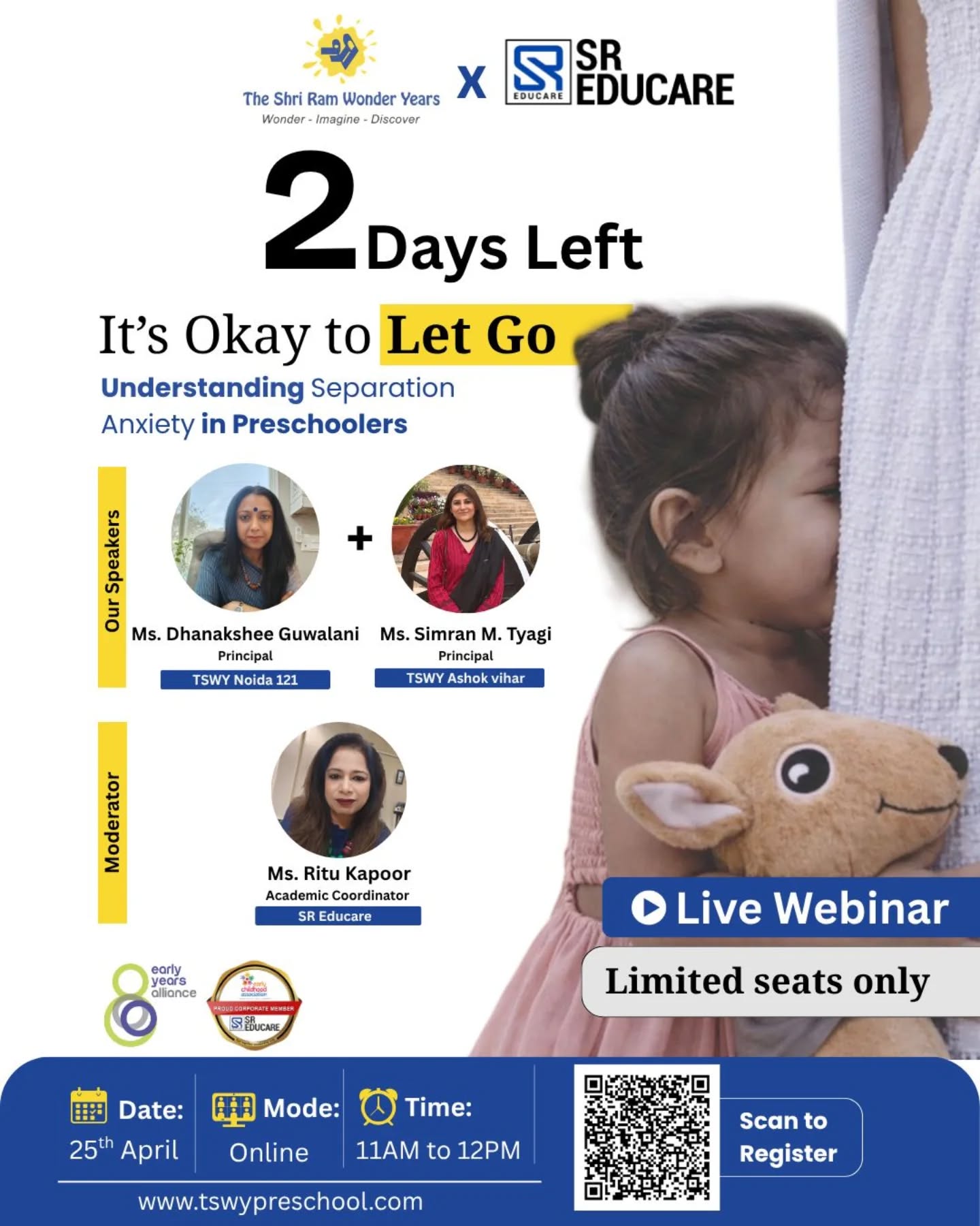 Only 2 days left! ⏳Separation anxiety is a natural part of early childhood—but the right understanding can make the transition smoother for both parents and children. 💛Join our Live Webinar on Understanding Separation Anxiety in Preschoolers and learn practical insights from experienced educators.📅 25th April
🕚 11 AM – 12 PM
💻 Online Session
🎟️ Limited seats onlyScan the QR code and register now to support your child’s confident first steps toward independence.#PreschoolParenting #SeparationAnxiety #EarlyChildhoodEducation #ParentSupport #TSWY SREducare ParentingWebinar ChildDevelopment