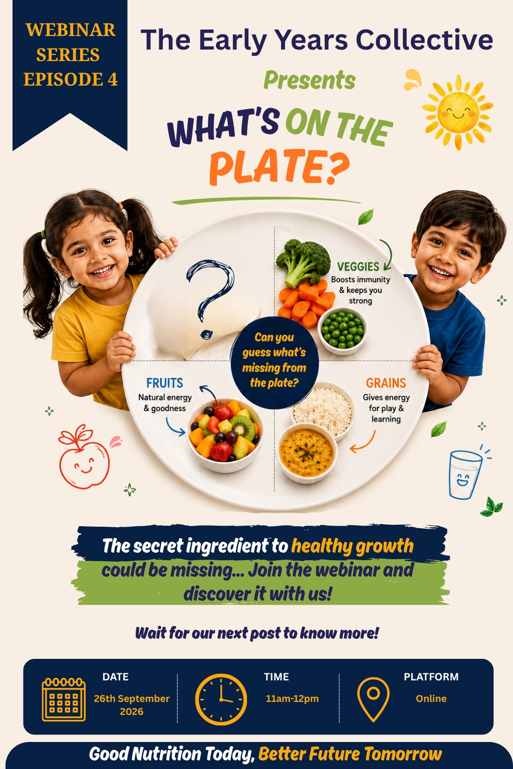 What’s missing from your child’s plate?A healthy meal is more than just filling a tummy — it’s about giving little ones the right balance of nutrients they need to grow, learn, play and thrive.Join The Early Years Collective for Episode 4 of our Webinar Series, “What’s on the Plate?” and discover simple, practical ways to build balanced meals, understand portion sizes and create healthier eating habits for your little ones.26th September 2026 | 11 AM–12 PM | OnlineBecause sometimes, the most important ingredient is the one we forget to add.Save the date. Your child’s plate deserves a little more attention.#TheEarlyYearsCollective #WhatsOnThePlate #EarlyYearsNutrition #ChildNutrition #HealthyEating #HealthyKids #ToddlerNutrition #BalancedMeals #HealthyEatingHabits #ParentingTips #EarlyChildhood #NutritionForKids #HealthyGrowth #PickyEating #ParentingIndia