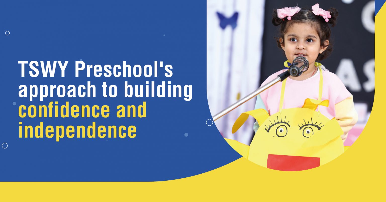 You are currently viewing TSWY Preschool’s Approach to Building Confidence and Independence