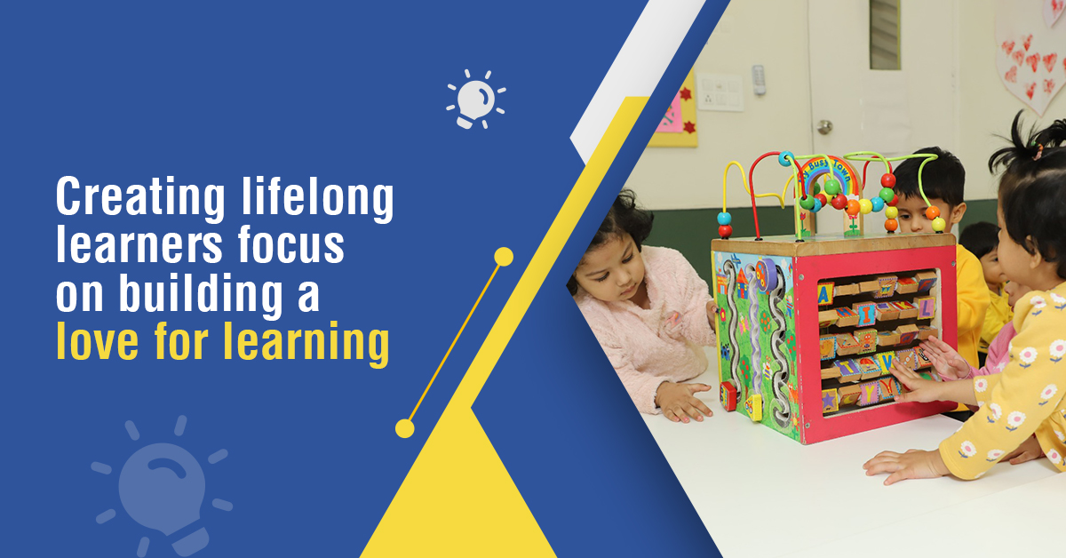 You are currently viewing Creating Lifelong Learners Focus on Building a Love for Learning