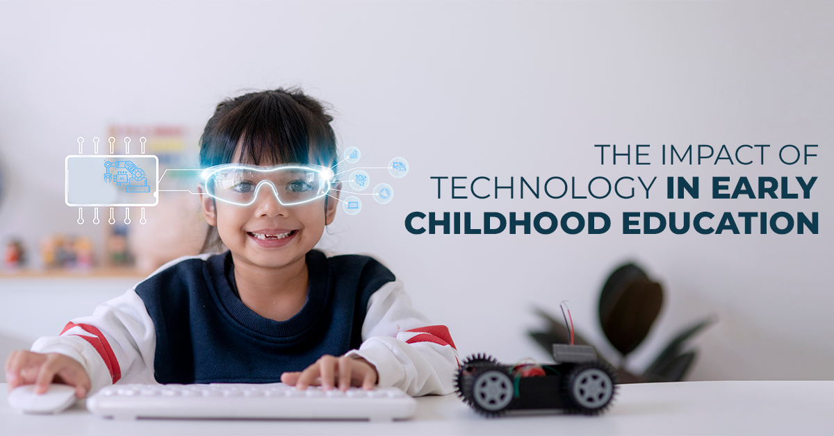 You are currently viewing The Impact of Technology in Early Childhood Education