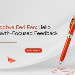 Why the Red Pen is Fading in Preschools and CBSE Schools
