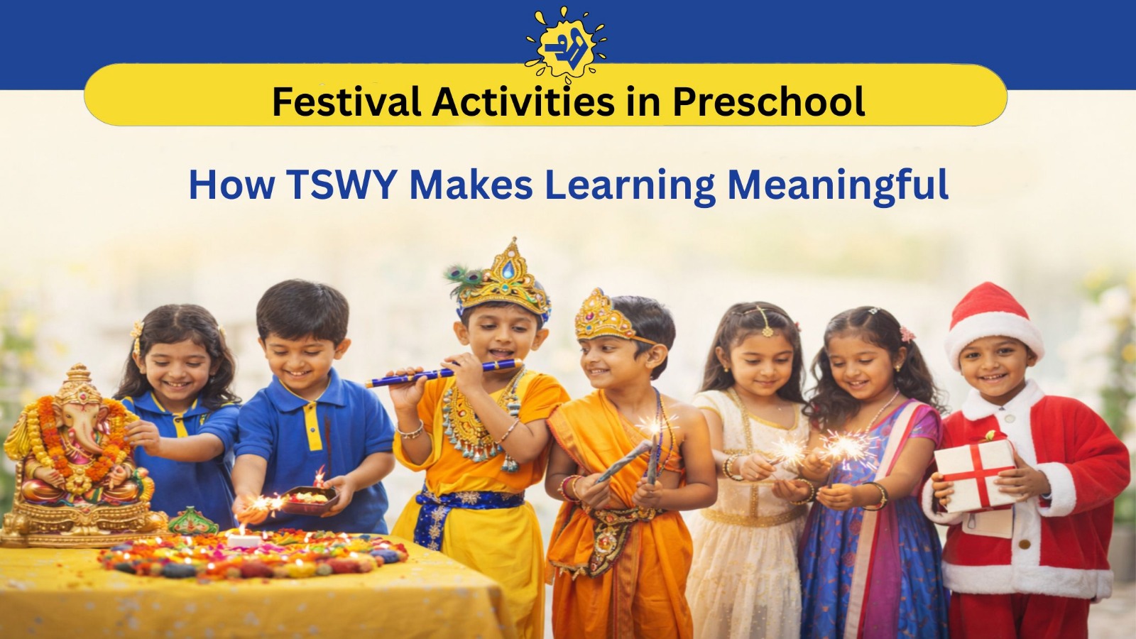 You are currently viewing Festival Activities in Preschool: How TSWY Makes Learning Meaningful
