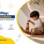 Parallel Play: A Strong Foundation at the Best Preschool in Delhi NCR